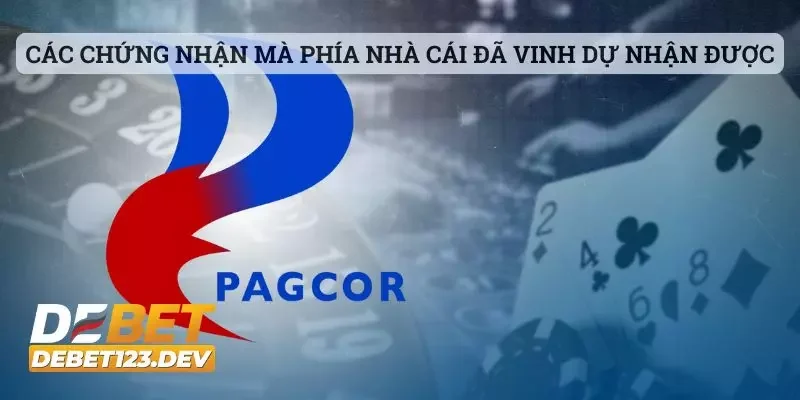 DEBET 10 Các chứng nhận mà phía nhà cái đã vinh dự nhận được