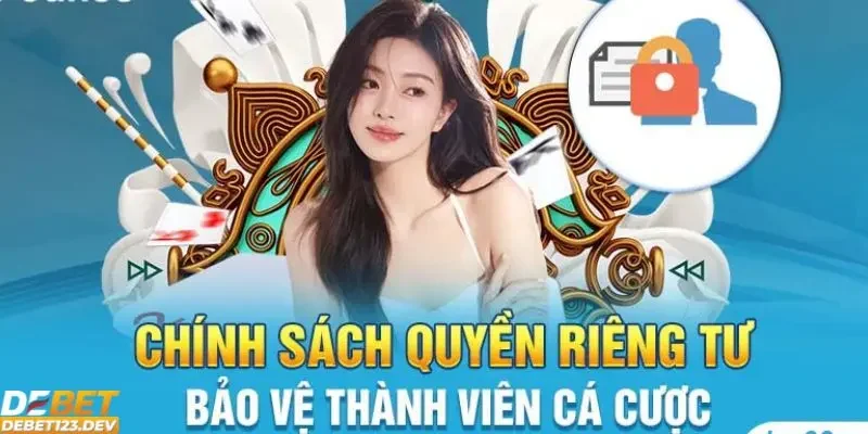quyền riêng tư Debet Nghĩa vụ của nhà cái trong chính sách quyền riêng tư